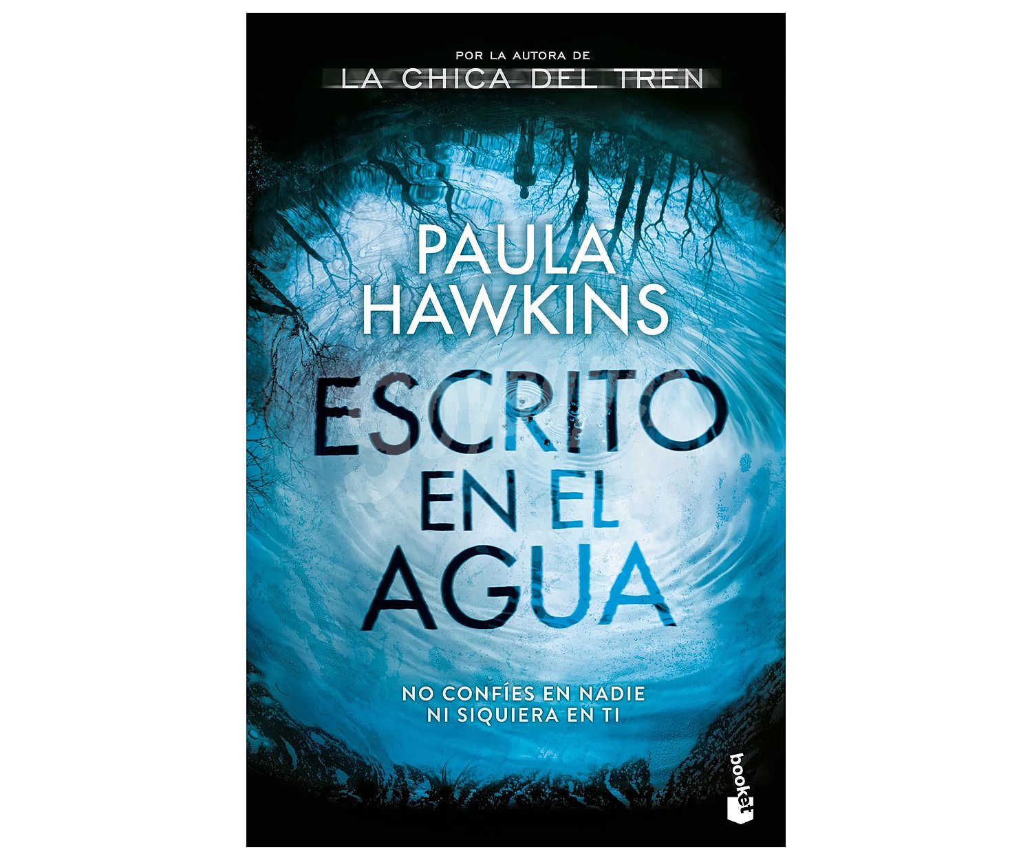 Escrito en el agua, PAULA HAWKINS. Género: policiaca. Editorial: Planeta.