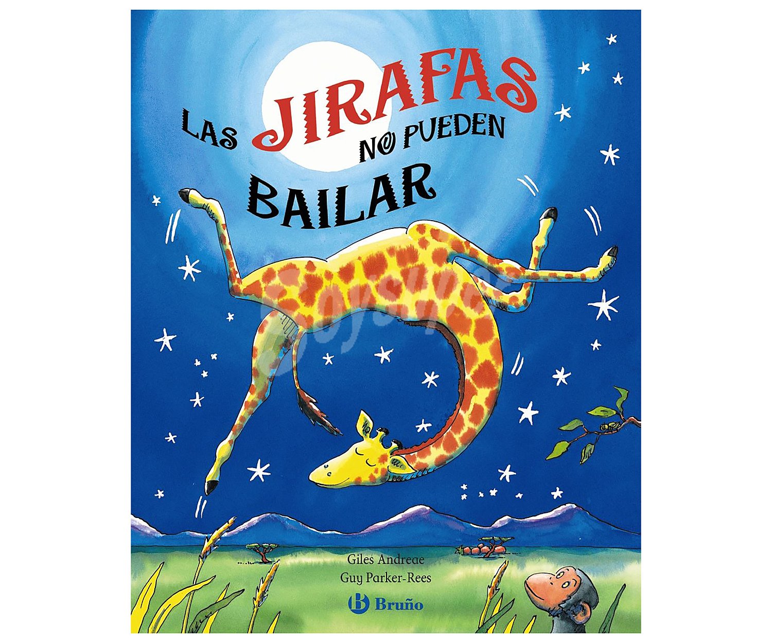 Las jirafas no pueden bailar, VV.AA. Género: infantil. Editorial Bruño.