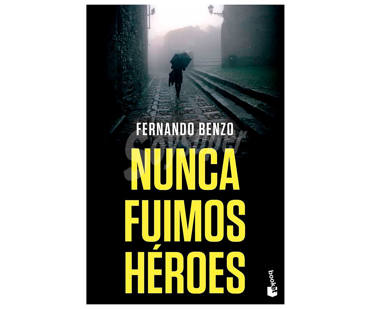 Nunca fuimos héroes, fernando benzo, libro de bolsillo. Género: novela negra.