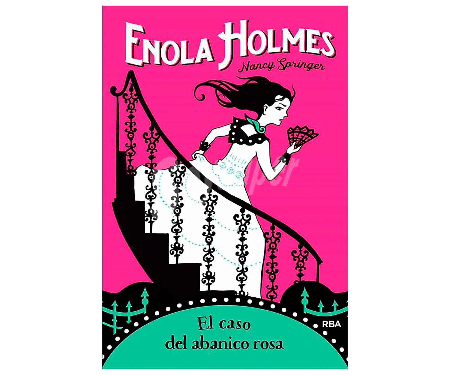 Enola Holmes 4: El caso del abanico rosa, nancy springer. Género: aventuras, juvenil. Editorial rba.